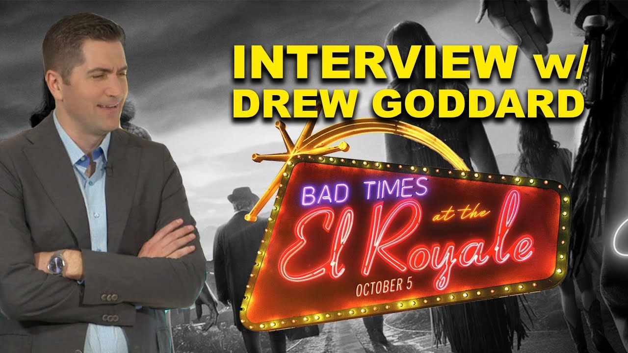 Director Drew Goddard Talks BAD TIMES AT THE EL ROYALE