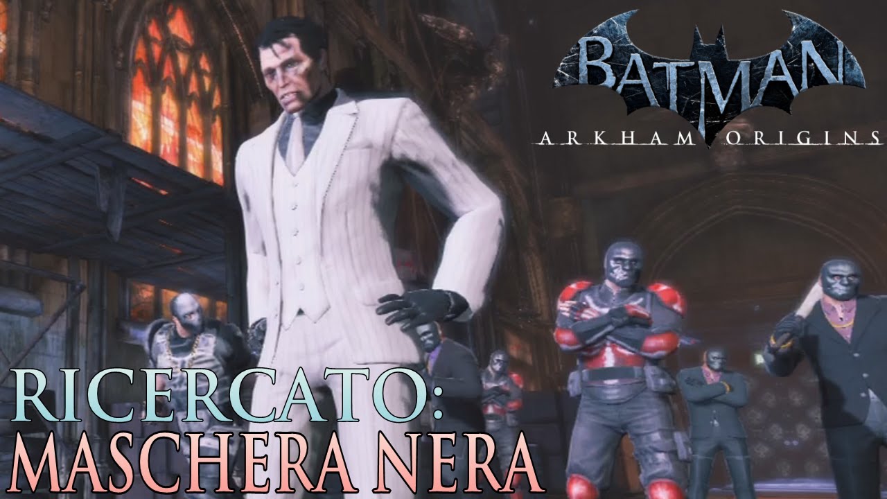 Batman: Arkham Origins (ITA)- Ricercato: Maschera Nera