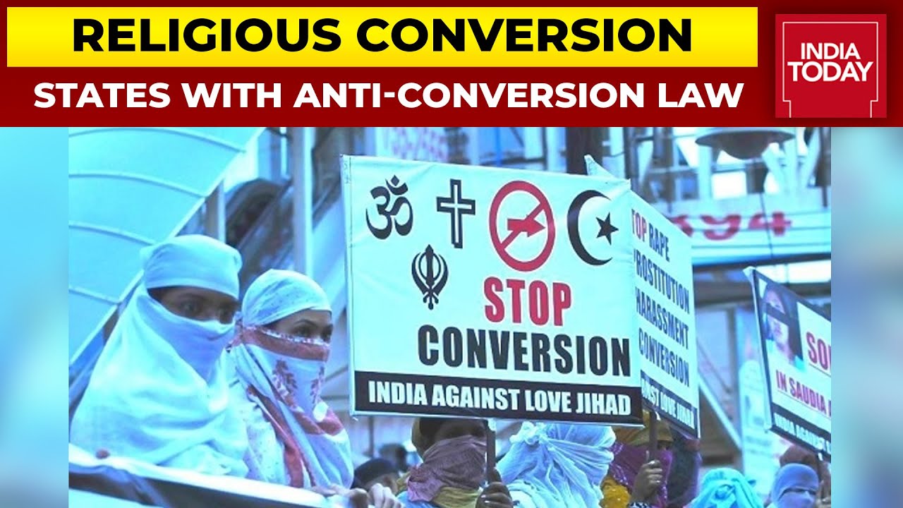 These States Have Implemented Anti-Conversion Law In India | India Today