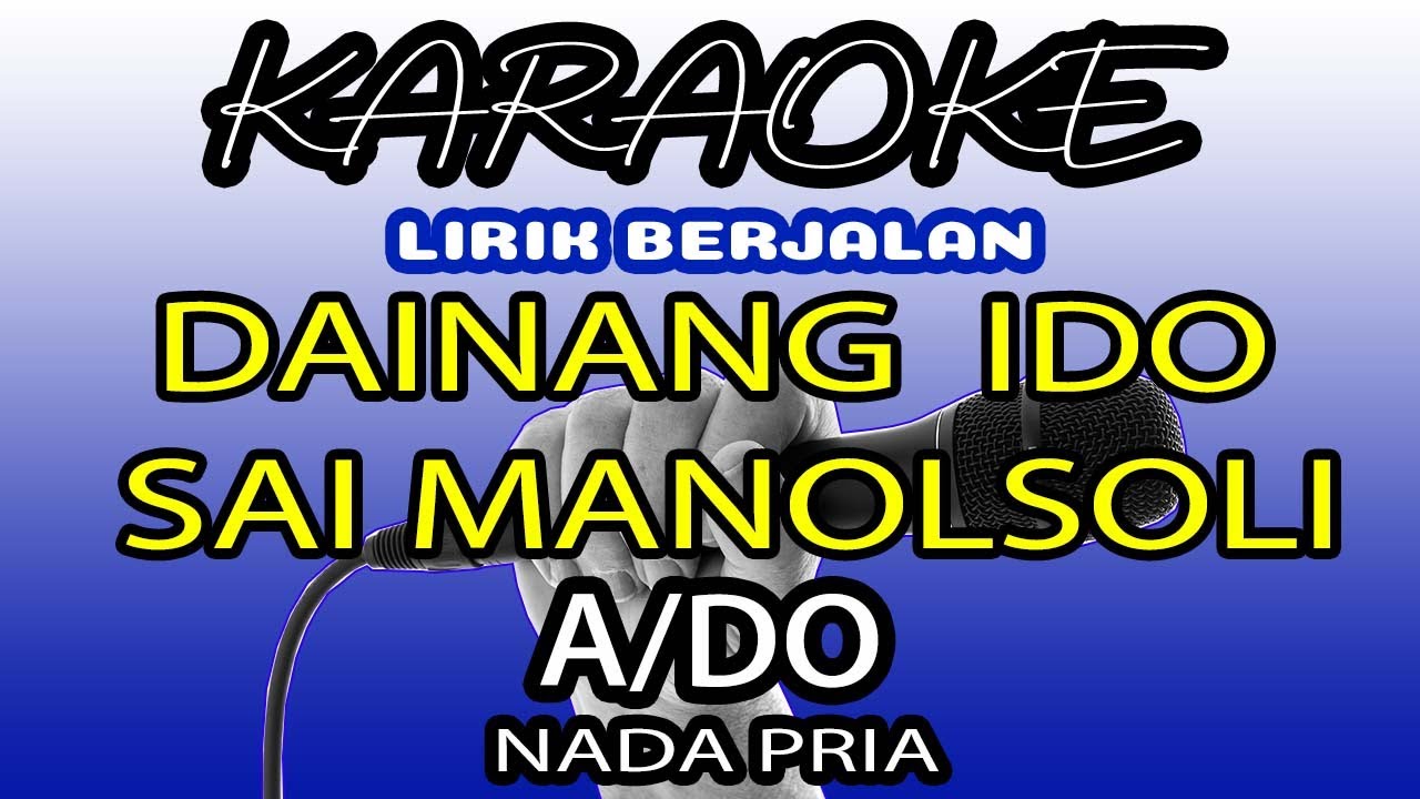 "KARAOKE DAINANG IDO SAI MANOLSOLI" TRIO SANTANA. NADA PRIA