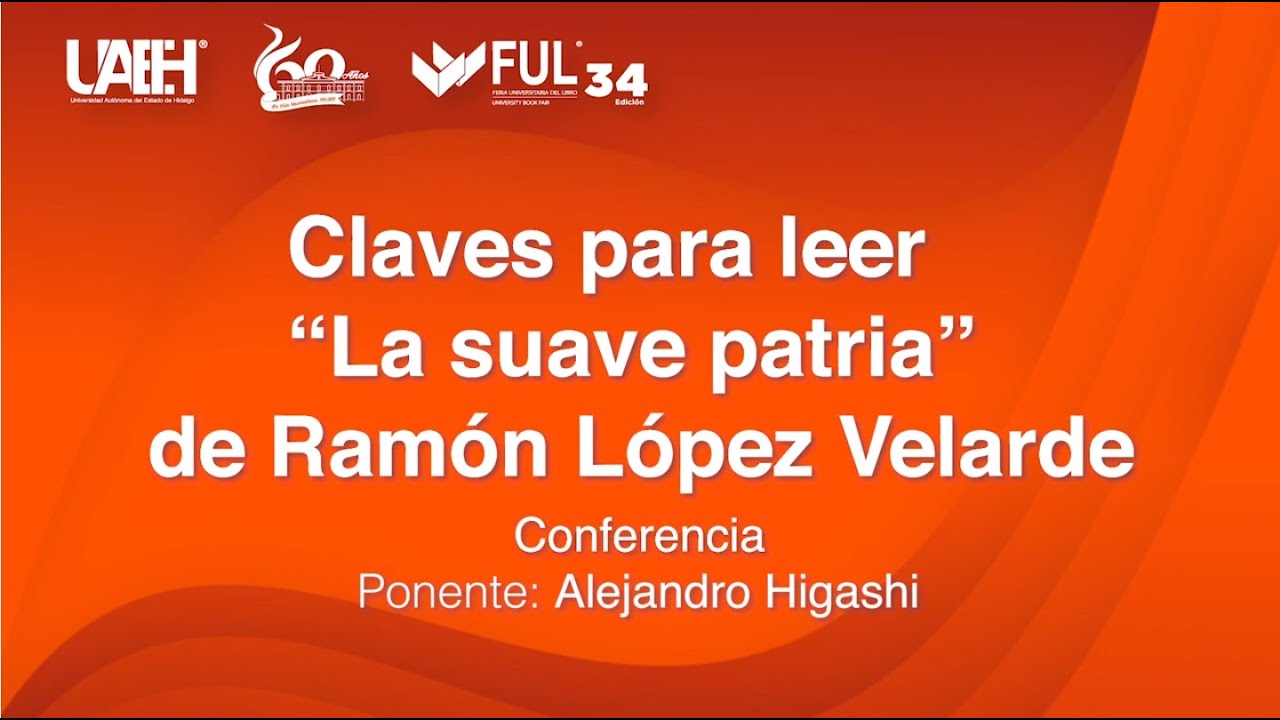 Claves para leer “La suave patria” de Ramón López Velarde