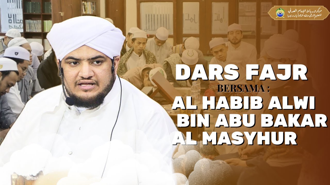 🔴 { LIVE } DARS FAJR BERSAMA AL HABIB ALWI BIN ABU BAKAR BIN ALI AL MASYHUR