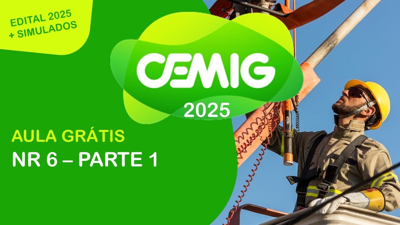 CONCURSO CEMIG 2025 | NR 6 - Parte 1