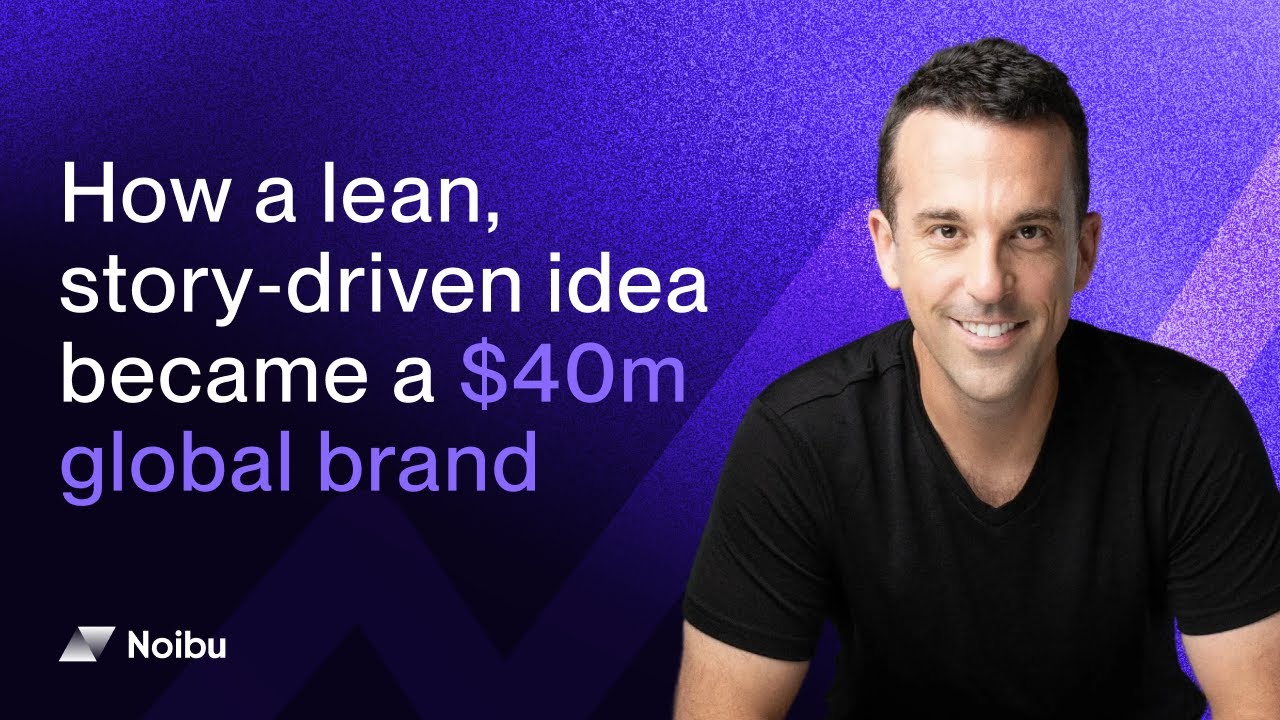 How a lean, story‑driven idea became a $40m global brand