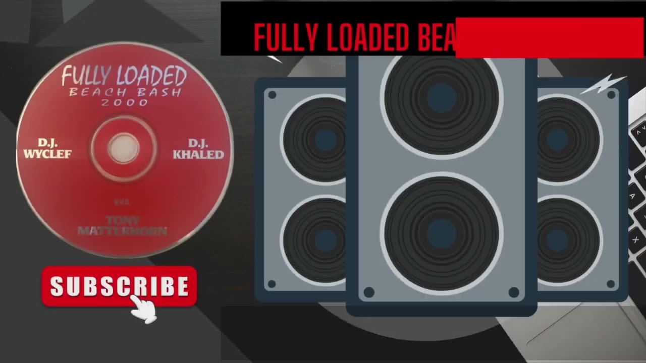 FULLY LOADED 2000 with Tony Matterhorn, D.J. Wyclef(Fugees) D.J. Khaled