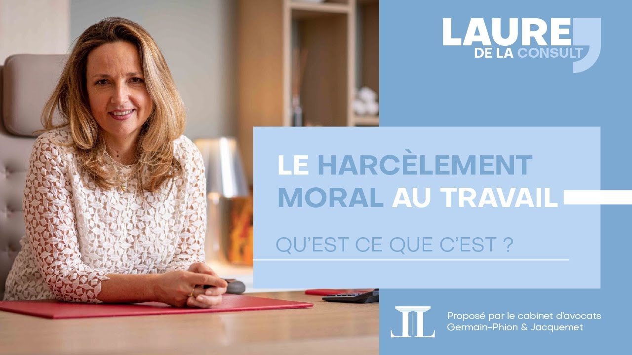 Le harcèlement moral au travail - Laure de la Consult - Épisode 1