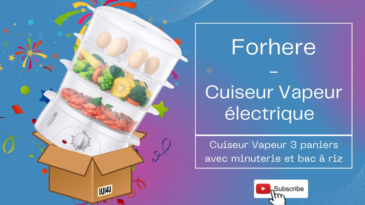 Cuisson régime ! - Cuiseur Vapeur FORHERE