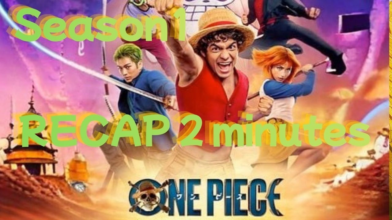 2 minutes Recap season 1 one piece