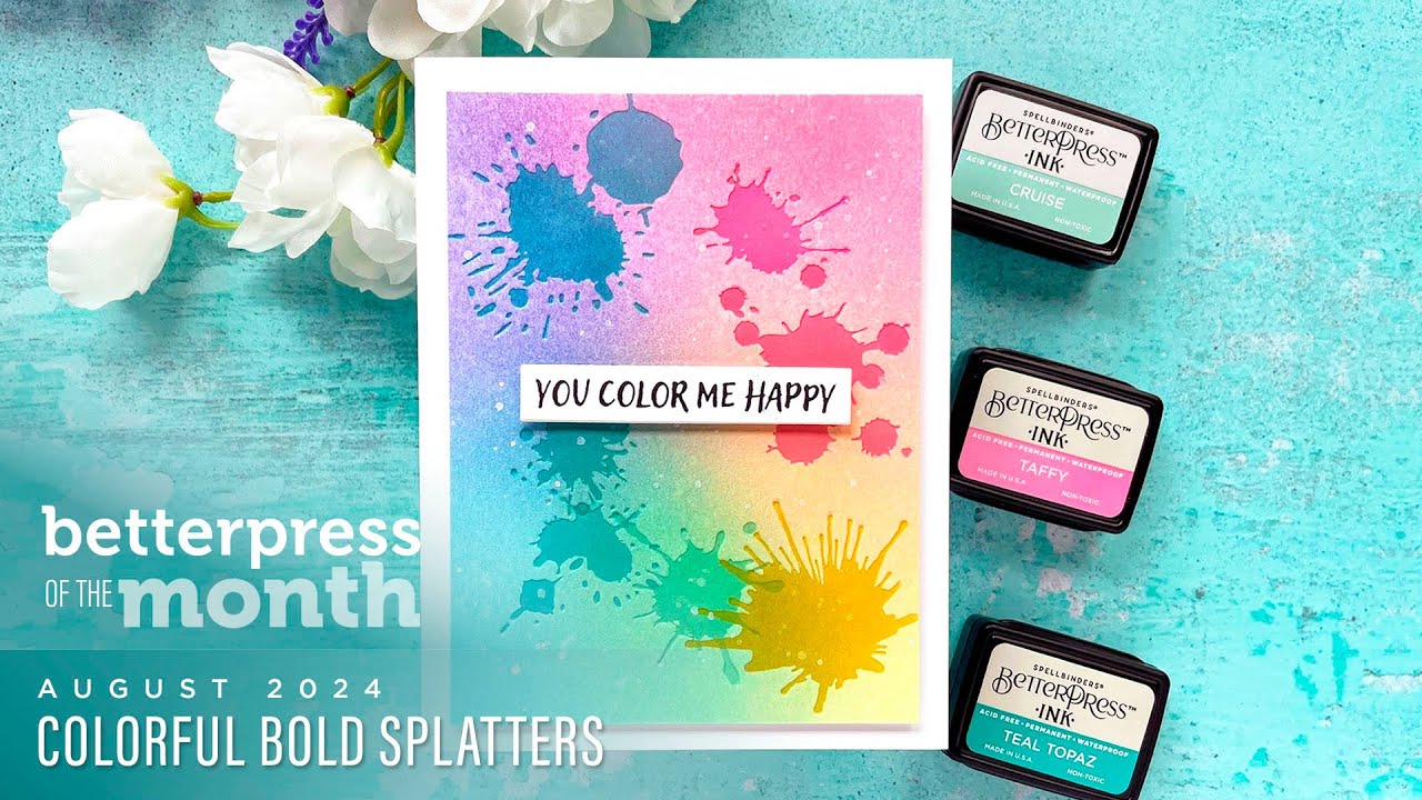 Spellbinders August 2024 BetterPress Plate of the Month – Colorful Bold Splatters