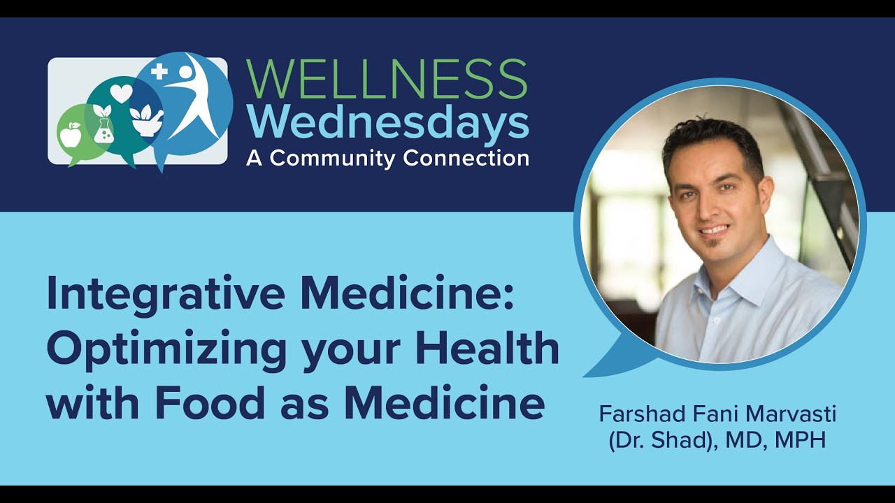 Integrative Medicine: Optimizing your Health with Food as Medicine and More