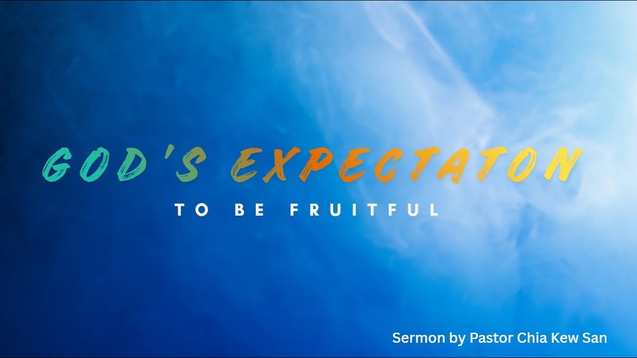 God's expectation is to be fruitful