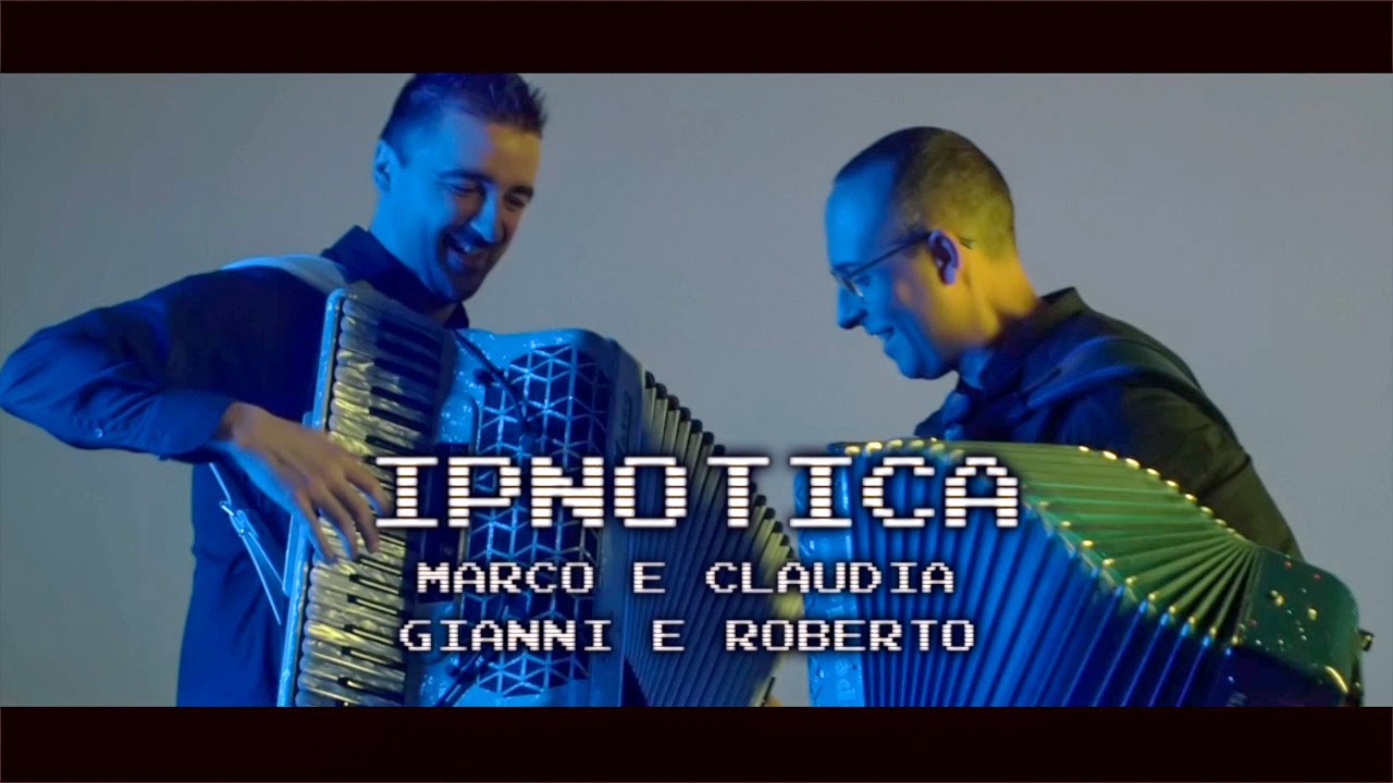 Marco e Claudia - Gianni e Roberto - Ipnotica (Official Video Clip)