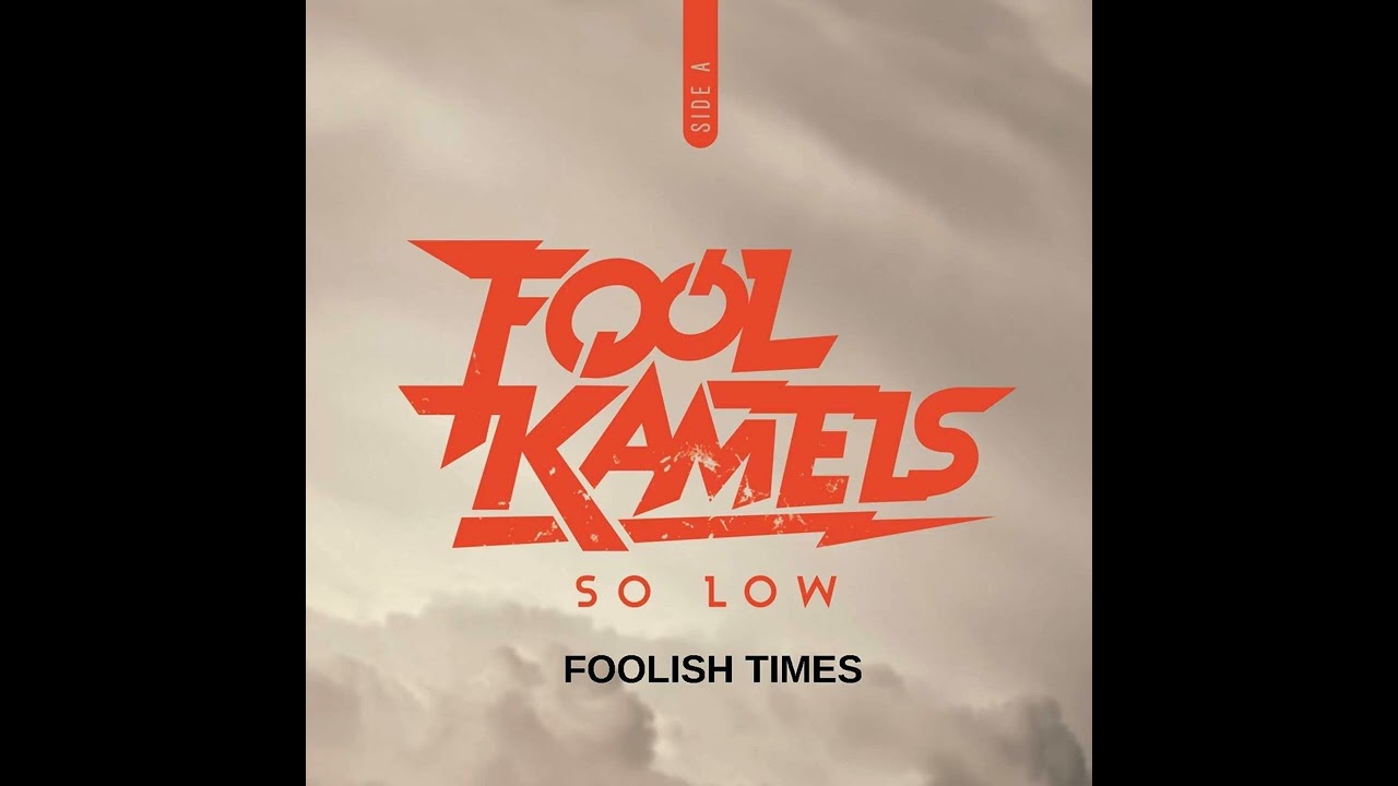 FOOL KAMELS EP 2019 FOOLISH TIMES