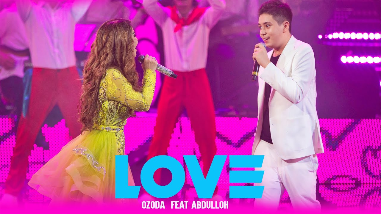 Ozoda & Abdulloh - LOVE LOVE
