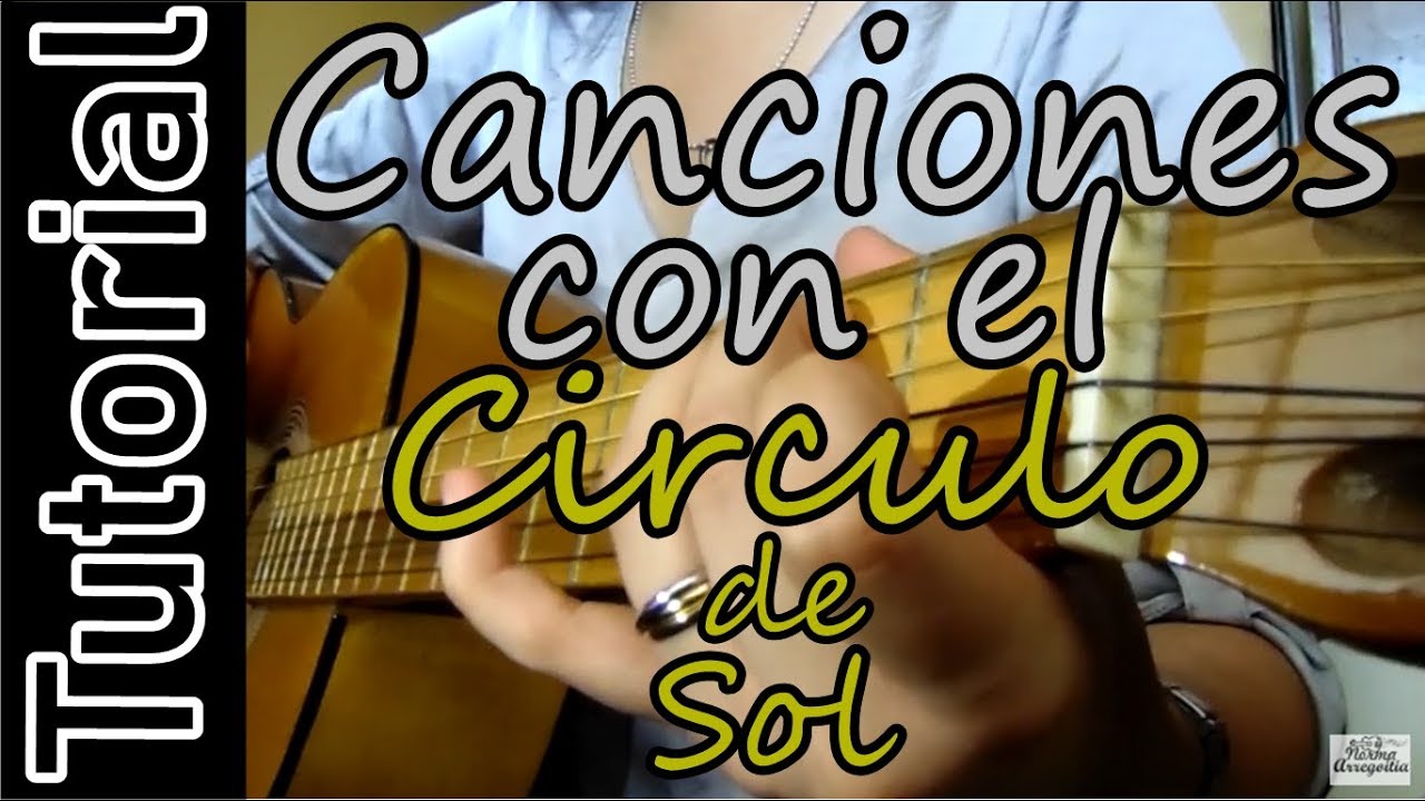 Canciones Con El Circulo De Sol En Guitarra