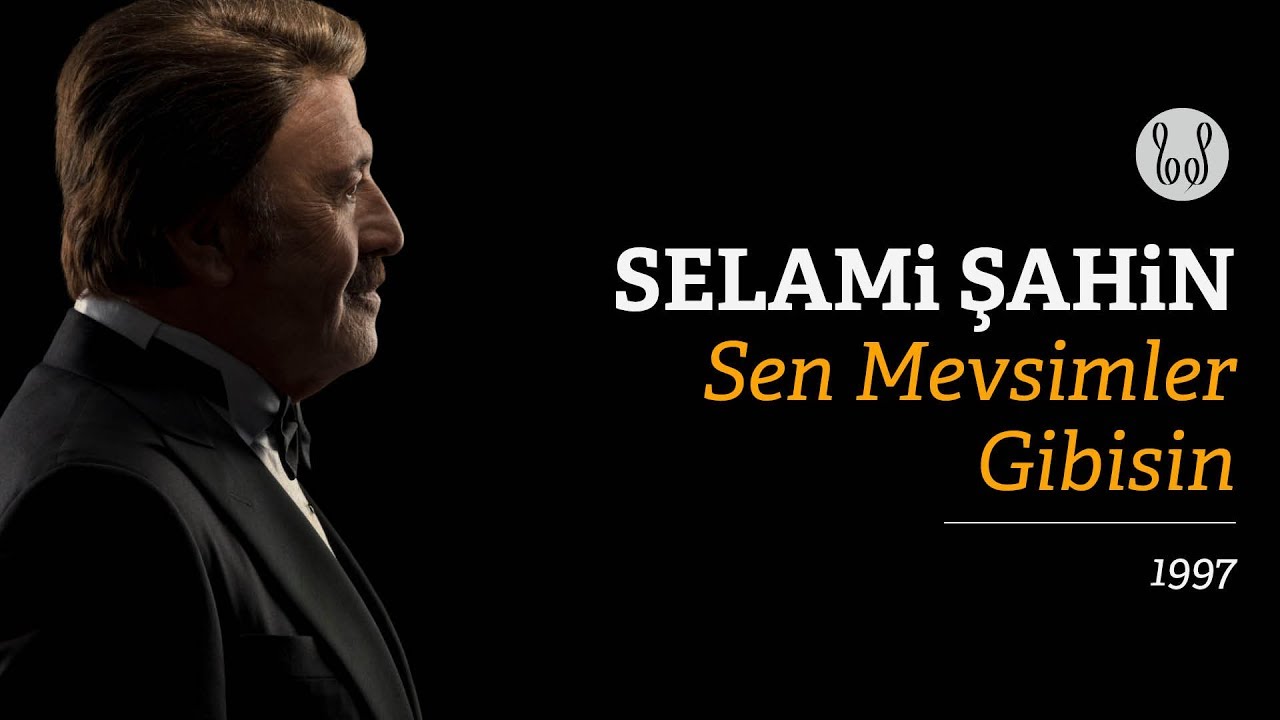 Selami Şahin - Sen Mevsimler Gibisin (Official Audio)