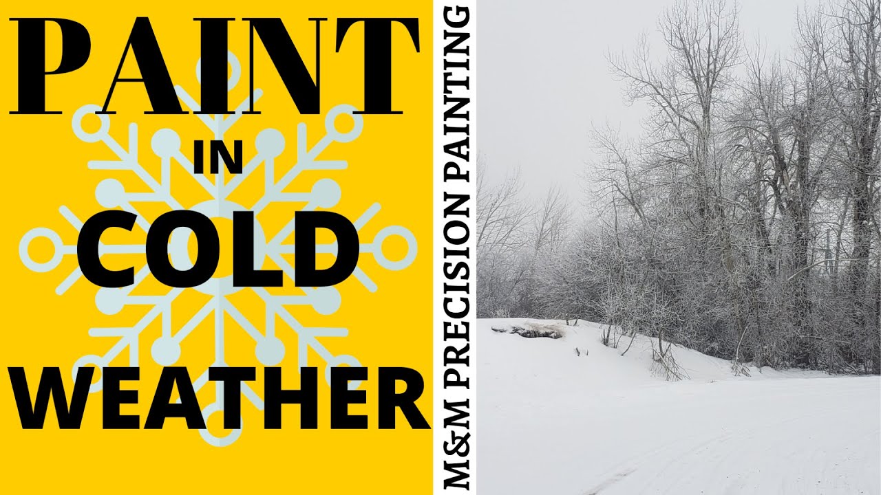 Painting In Cold Weather Exterior