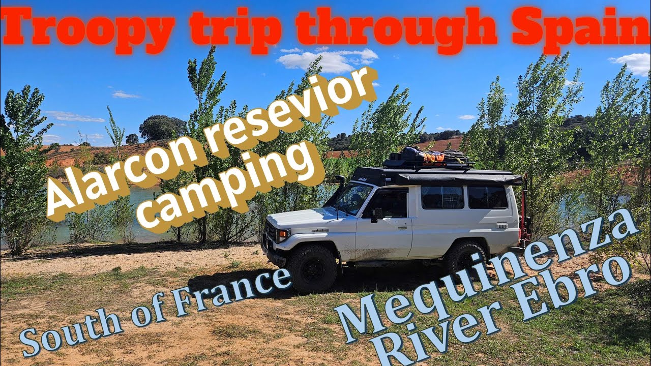 Troopy in Spain Alarcon Dam and River Ebro