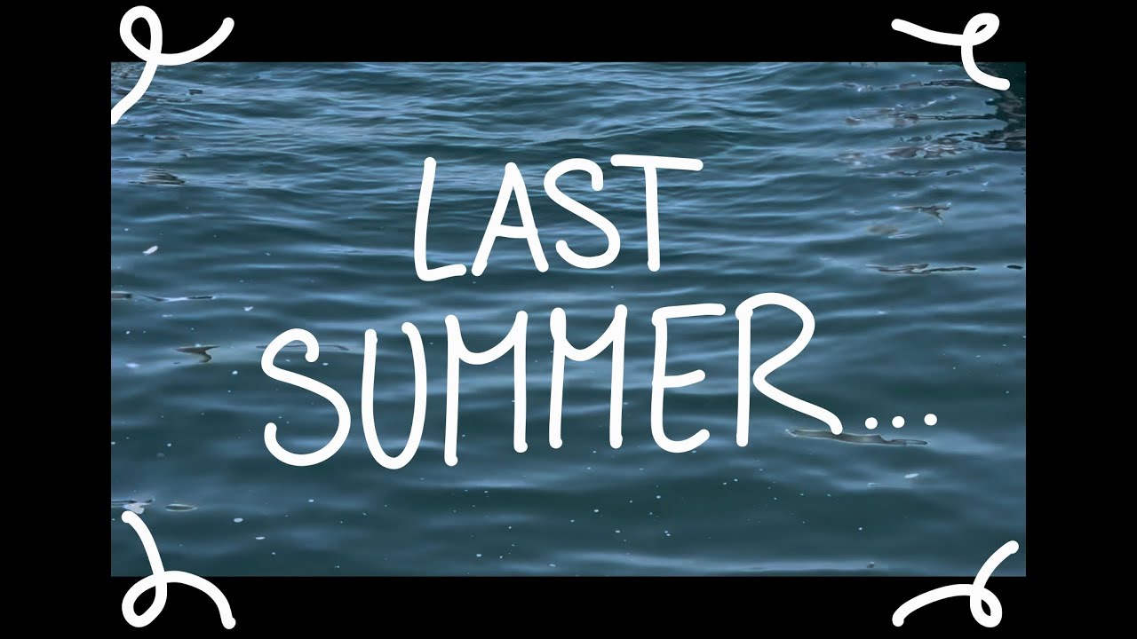entry 4. last summer...