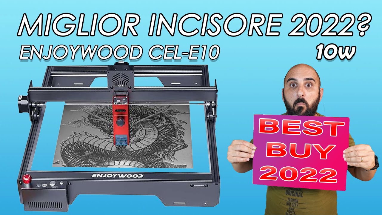 MIGLIORE INCISORE LASER 2022? Enjoywood CEL-E10 da 10w ed è subito BEST BUY! Incide l'acciaio