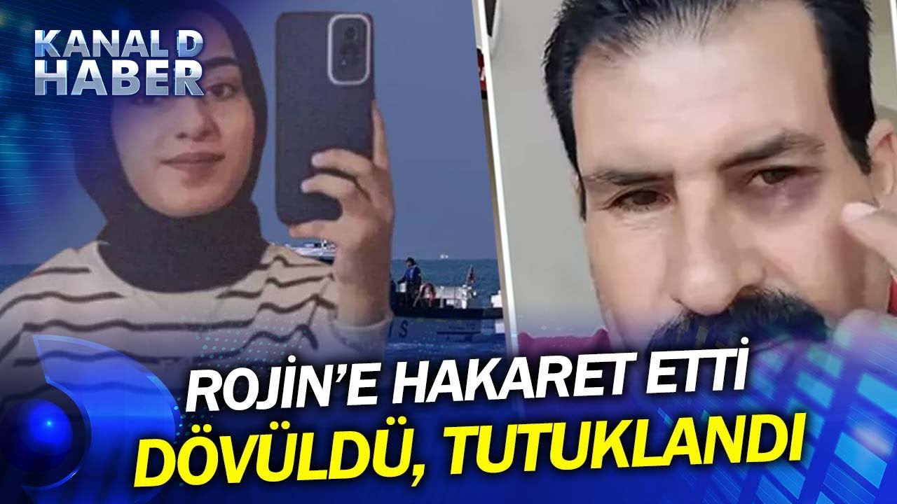 Evini Basıp Darbettiler: Rojin'e Yayında Hakaret Etti, D&ouml;v&uuml;ld&uuml;, Tutuklandı