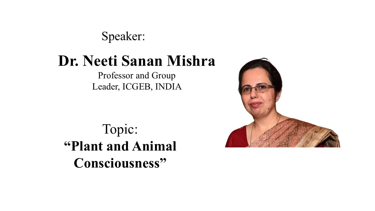 Plant and Animal Consciousness:  Dr. NEETI SANAN MISHRA, KSAS Symposium feb, 2025