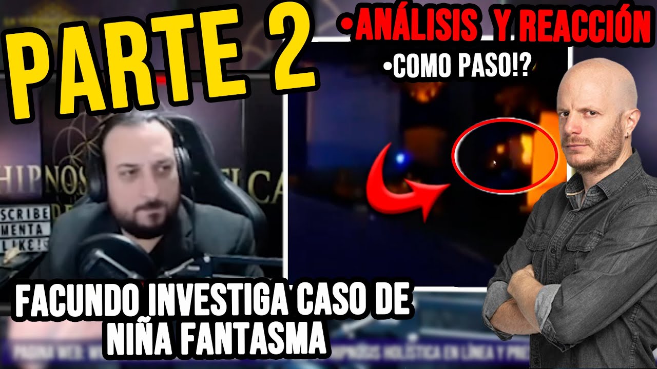 ANALISIS Y REACCION facundo ve aterradora niña fantasma PARTE 2 | Javier Sampayo