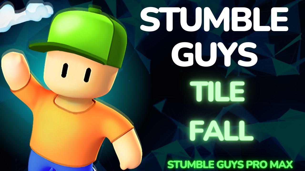 🔥 Stumble Guys 🔥 Stumble TILE FALL 🔥 Stumble Guys Hack 🔥 Stumble Guys MOD 🔥 Stumble Guys ITA 🔥Guys 🔥