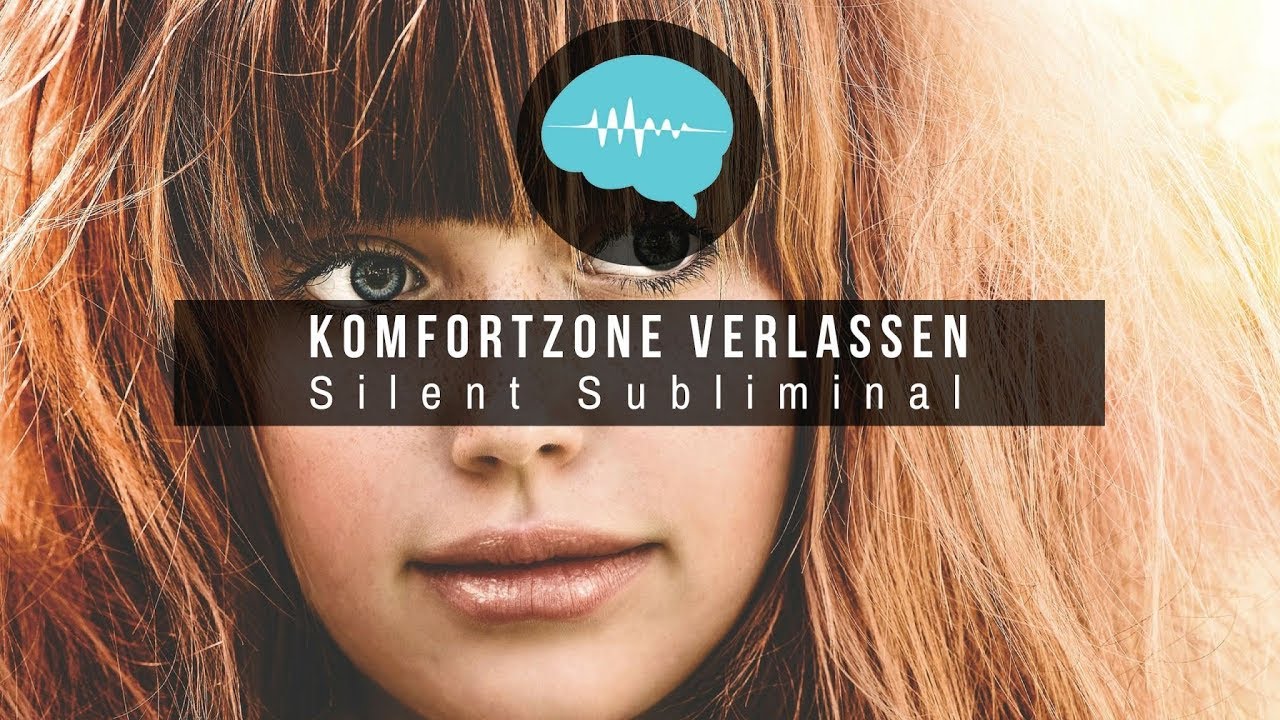 Komfortzone verlassen - Silent Subliminal