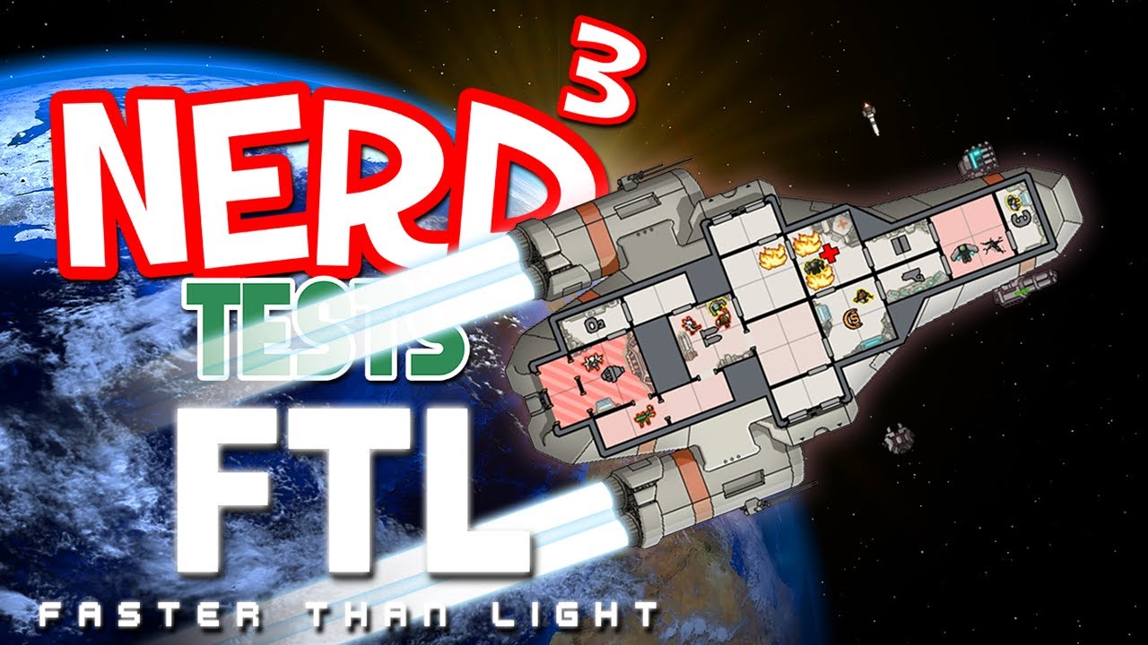 Nerd³ Tests... FTL - Captain's Edition
