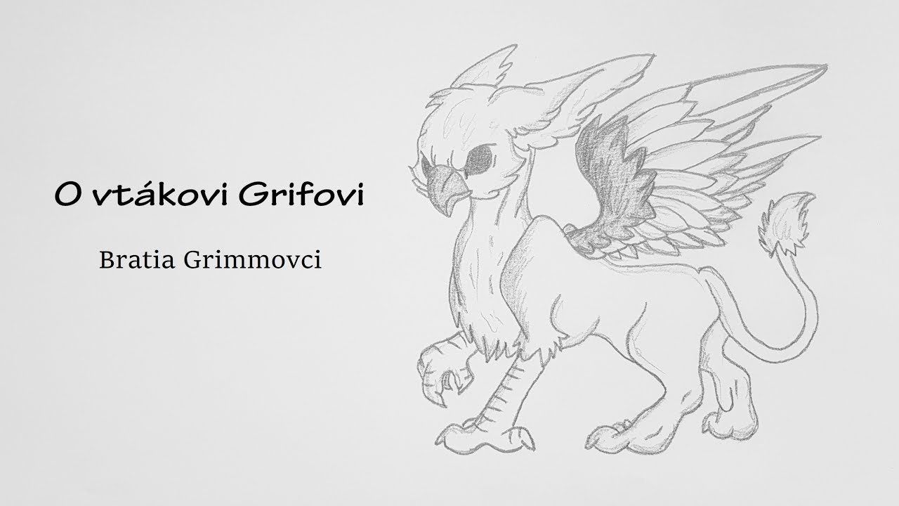 O vtákovi Grifovi - Bratia Grimmovci (rozprávka na počúvanie)