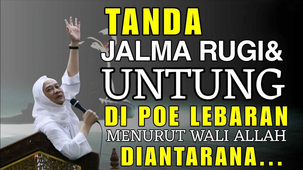 TANDA JALMA RUGI JEUNG UNTUNG  DI POE LEBARAN || ANUYA UCI CILONGOK