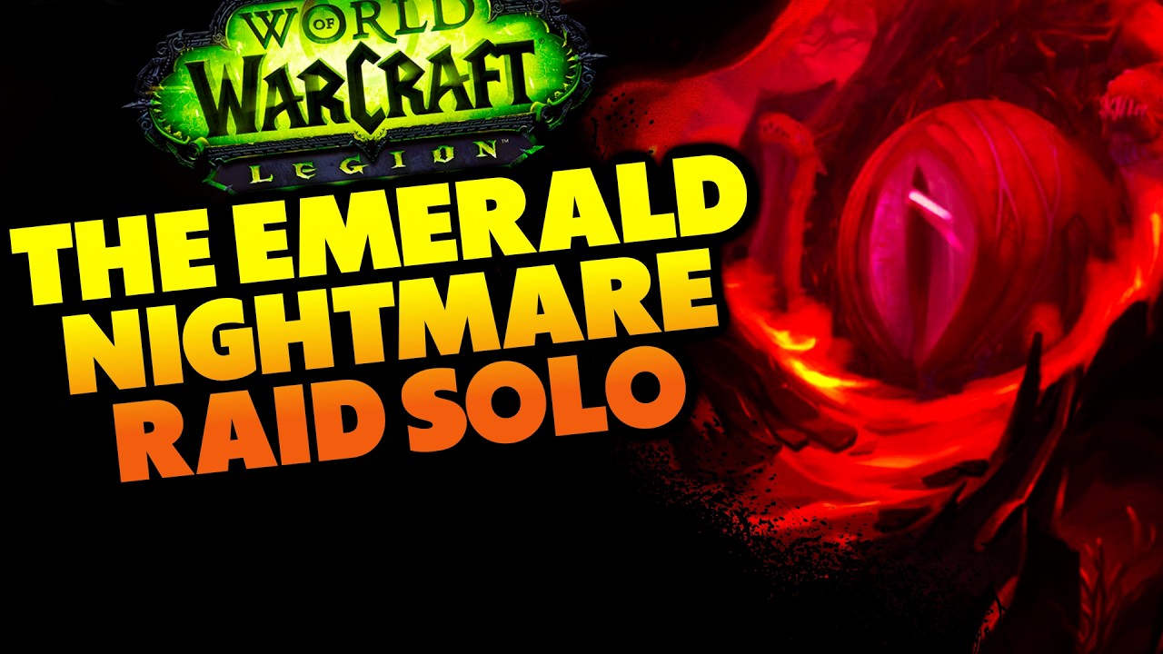 The Emerald Nightmare Raid Solo