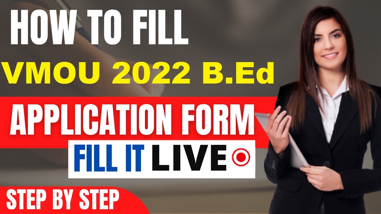 VMOU 2022 B.Ed Application Form (Released) - How To Fill VMOU B.Ed Application Form 2022