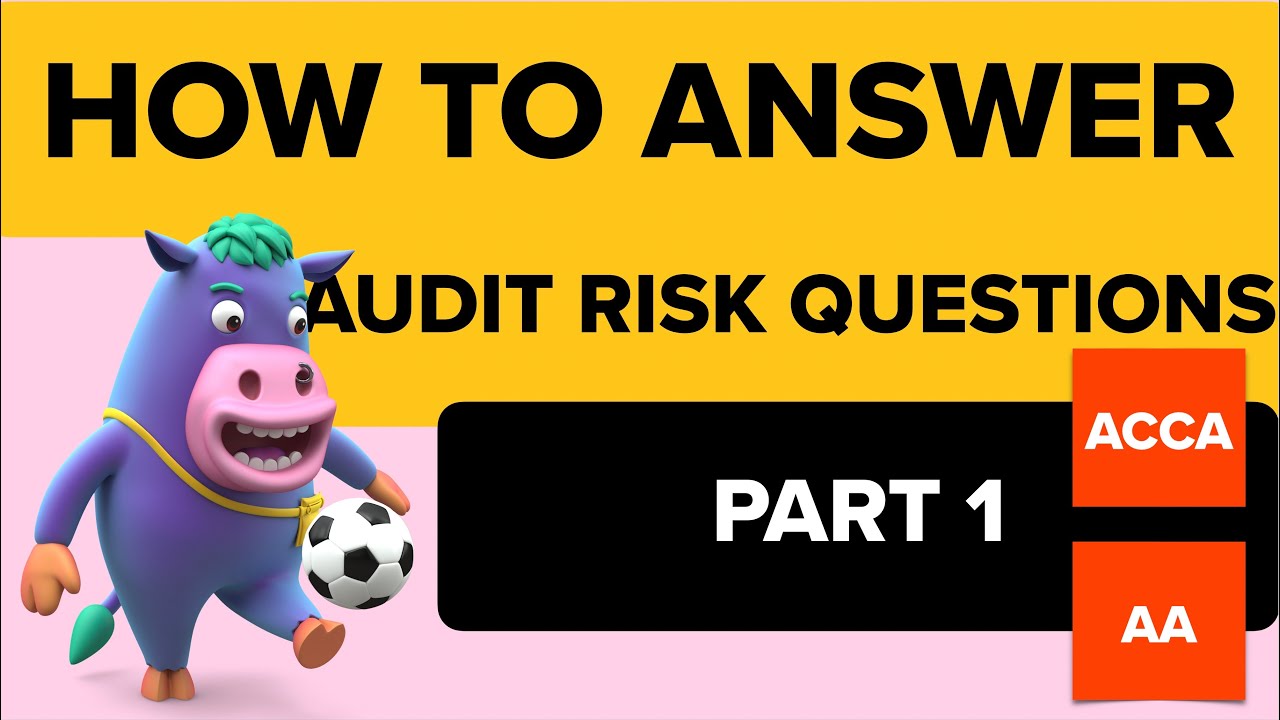ACCA Audit and Assurance - How to Describe and Respond to Audit Risks Part 1