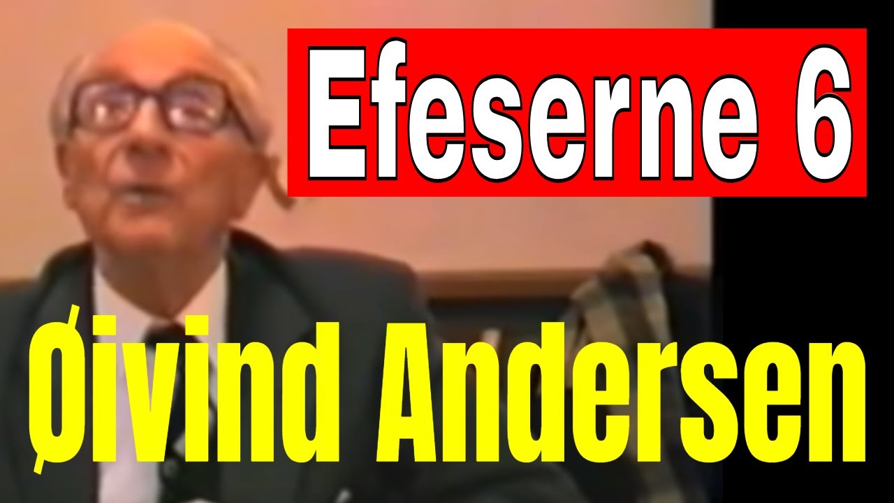 Øivind Andersen (VIDEO): Efeserne 6:10-19 | Bibelsk forkynnelse