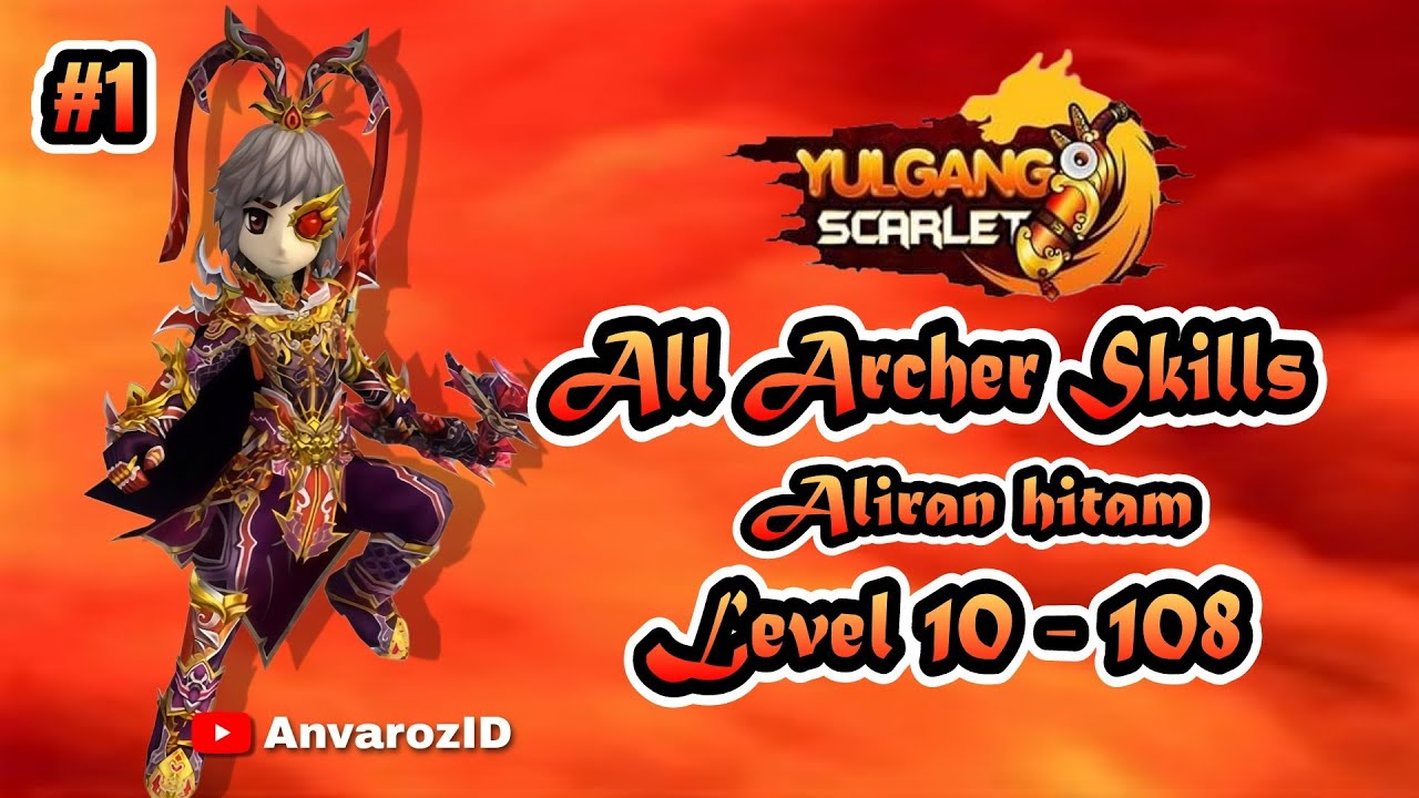 Yulgang Scarlet Bosgadang - All Skill ARCHER Aliran Hitam Level 10 - 108 │Game PC