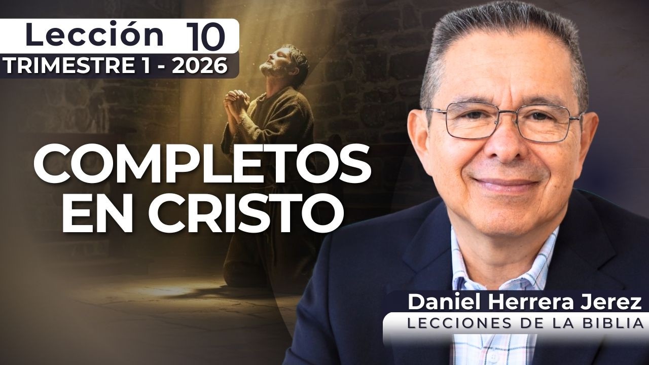 DANIEL HERRERA I LECCIÓN ESCUELA SABÁTICA I INTRODUCCIÓN 10 I TRIMESTRE 1-2026