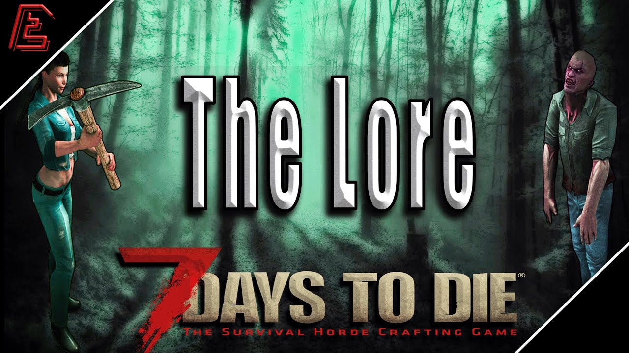 7 Days to Die STORY mode |  The LORE you don't know! | Alpha 21