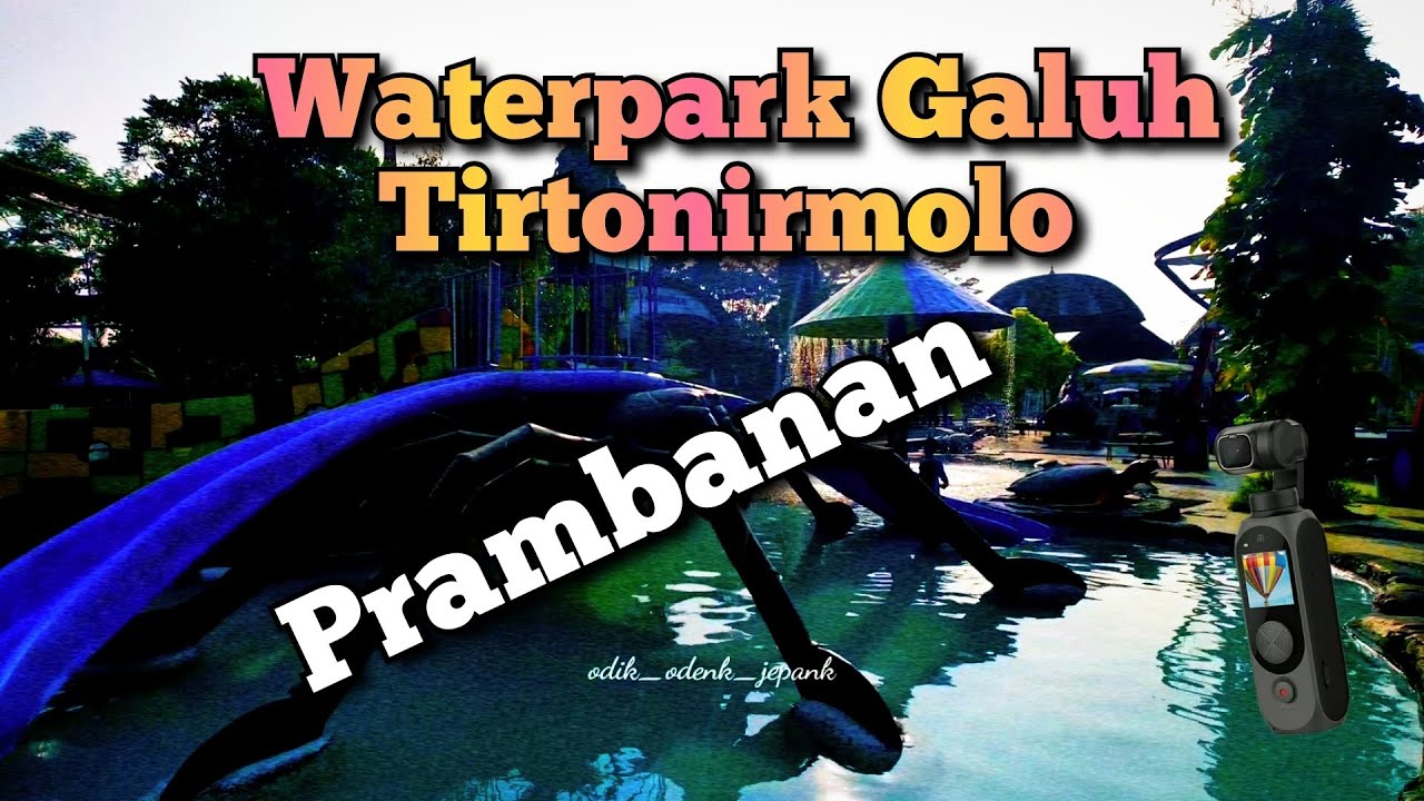 Prambanan waterpark Galuh Tirtonirmolo wahana air terbesar di Prambanan | fimipalm2pro