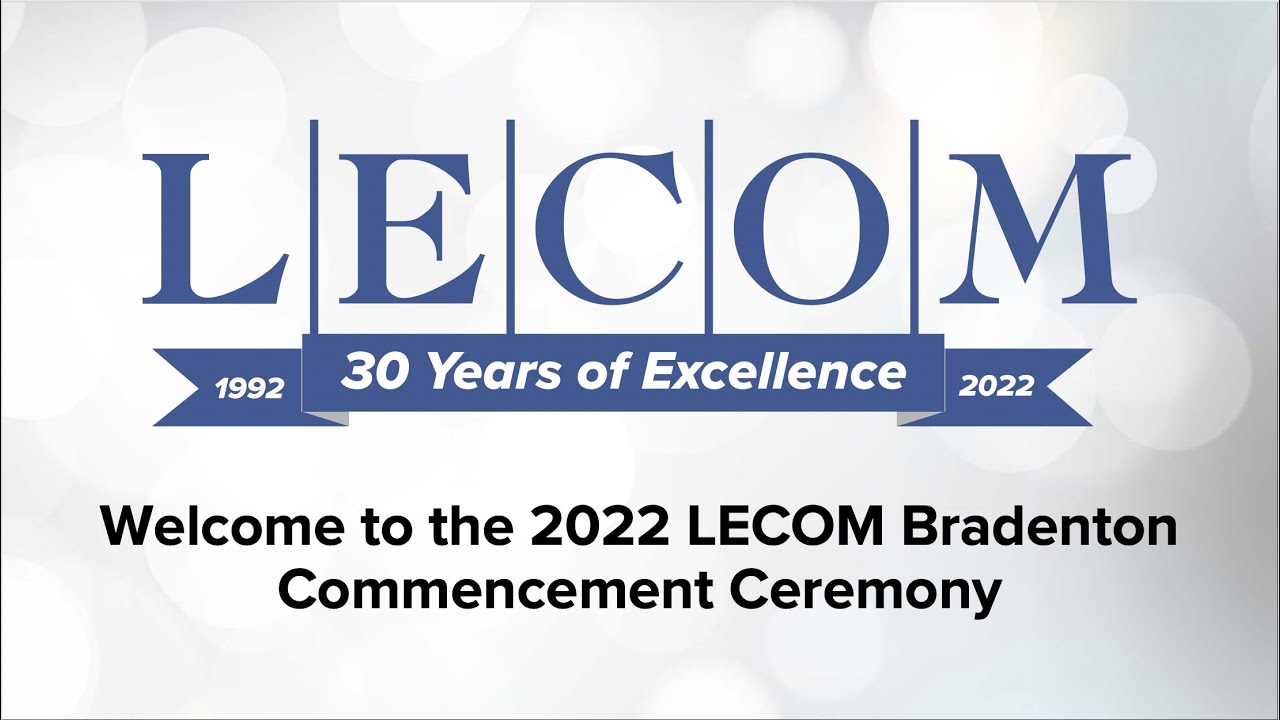 LECOM Bradenton Commencement Ceremony 2022 Afternoon