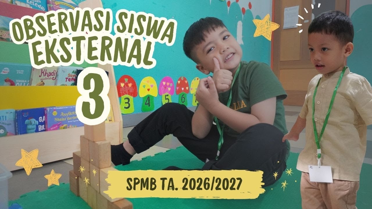 SPMB | OBSERVASI SISWA EKSTERNAL 17 JANUARI 2026 | KB-TK ISLAM NUR HIKMAH