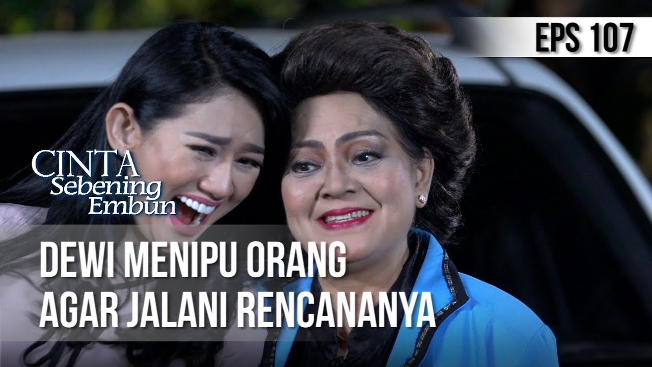 CINTA SEBENING EMBUN - Dewi Menipu Orang Agar Jalani Rencananya [5 JULI 2019]