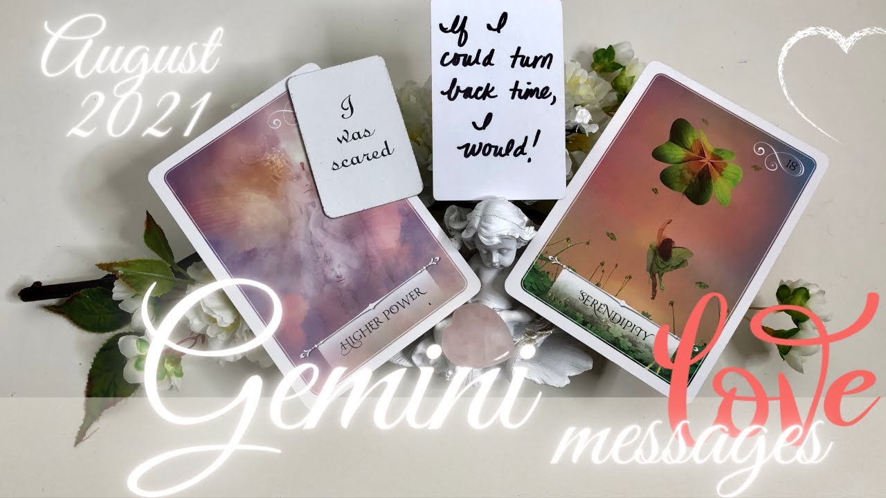GEMINI LOVE MESSAGES 💌I'M SORRY! I WAS SCARED!! LOVE TAROT READING AUGUST 2021