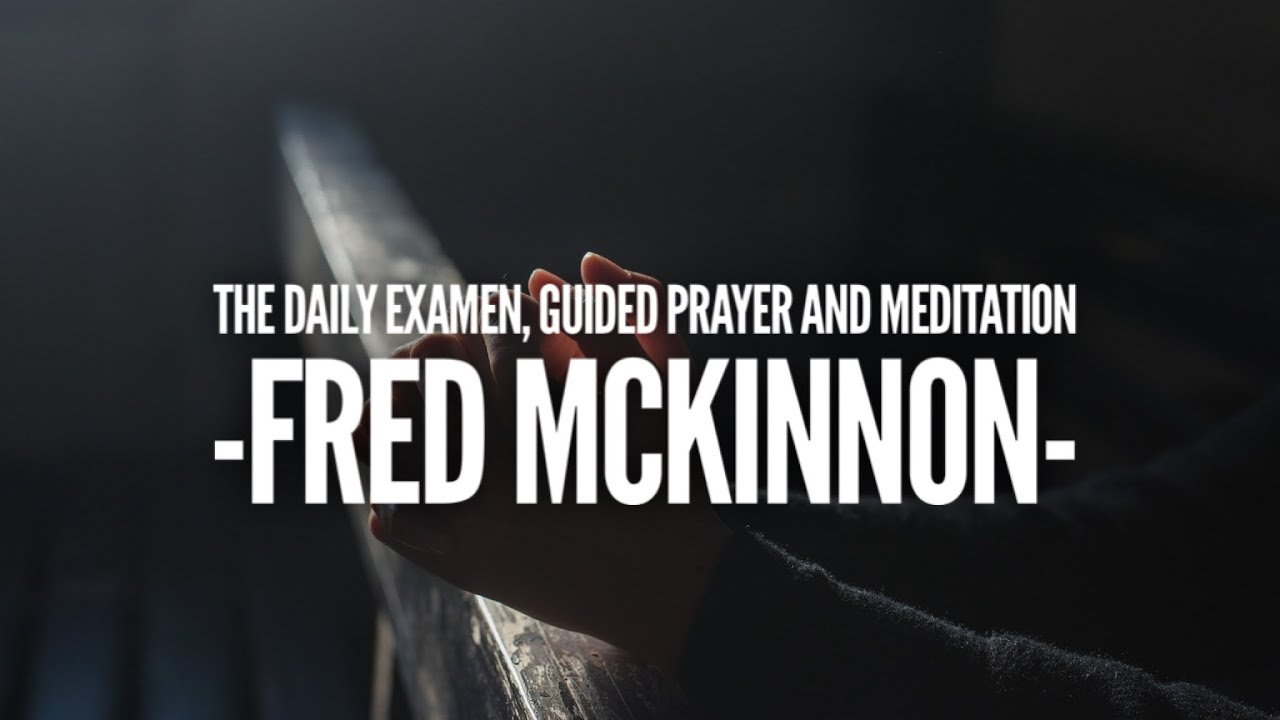 The Daily Examen - A Guided Journey Through Reflective Prayer & Meditation