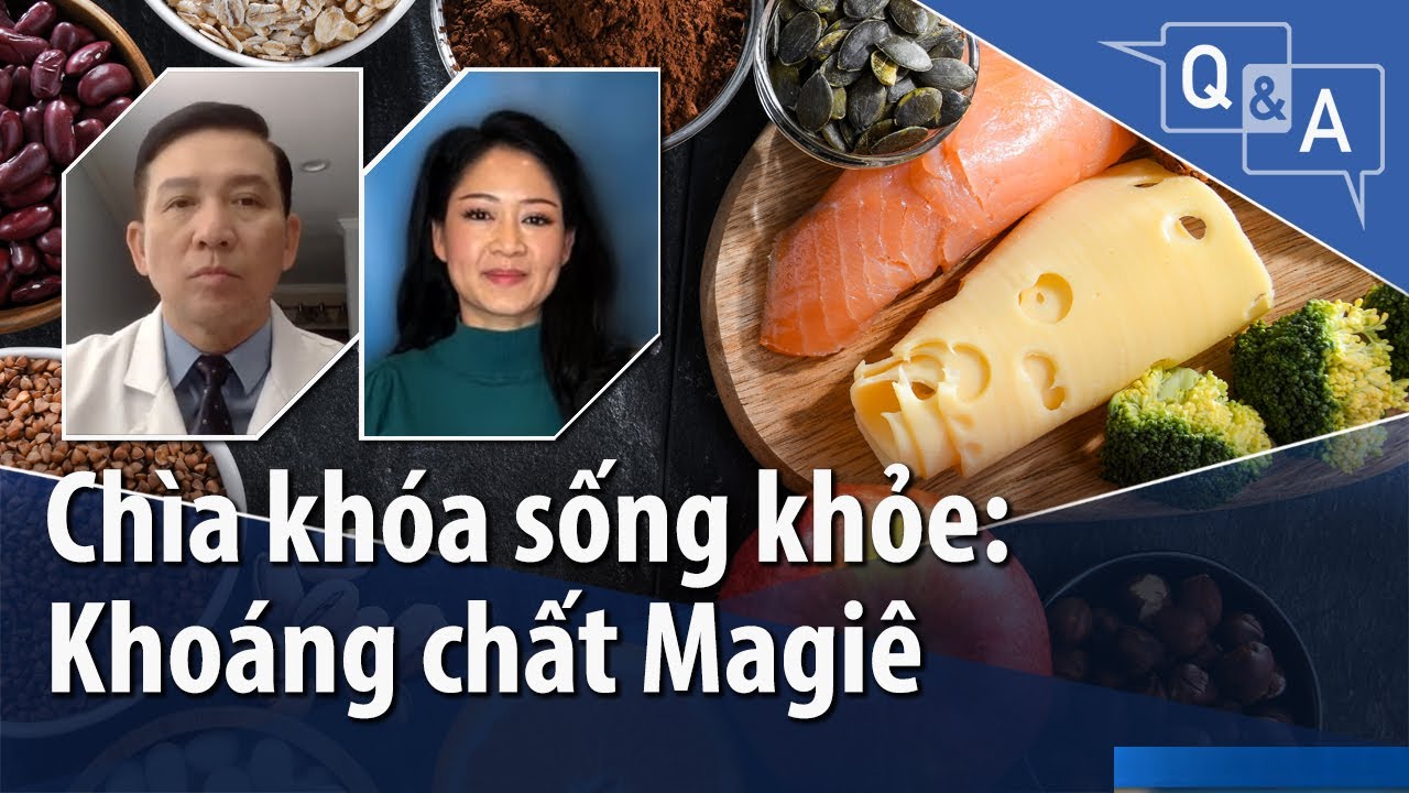 Chìa khóa sống khỏe: Khoáng chất Magiê