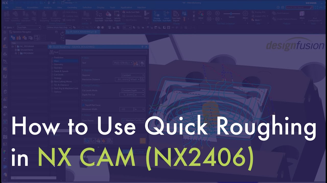 How to Use Quick Roughing in NX CAM (NX2406)