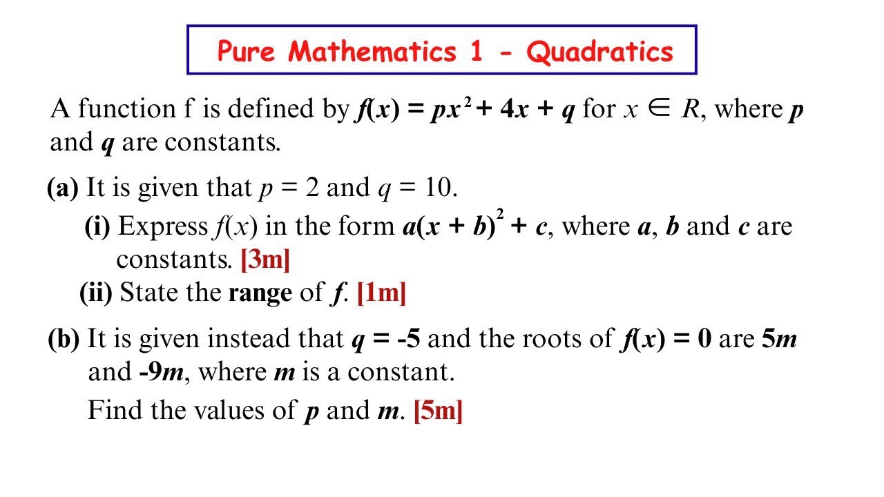 A function f is defined by f(x) = px² + 4x + q for x ∈ R, where p and q are constants.
