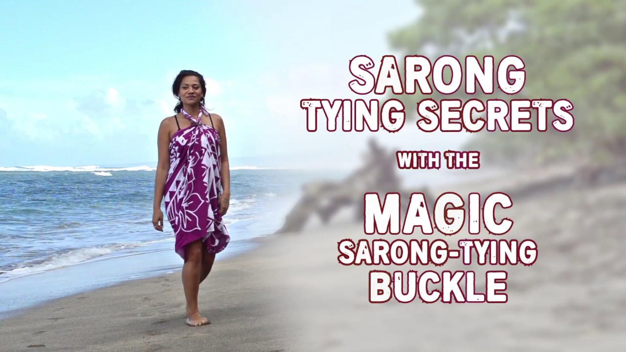 SARONG TYING SECRETS - with the MAGIC Pareo TYING BUCKLE