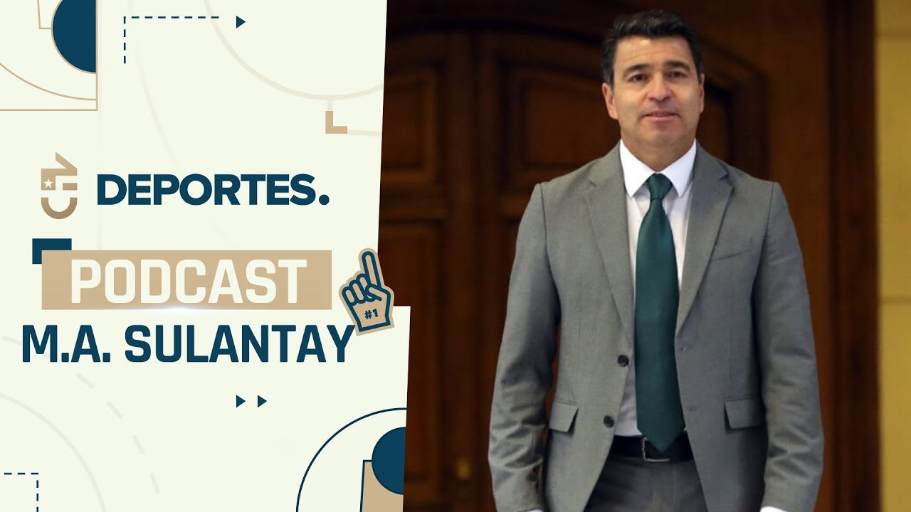 CHV DEPORTES PODCAST | MARCO ANTONIO SULANTAY